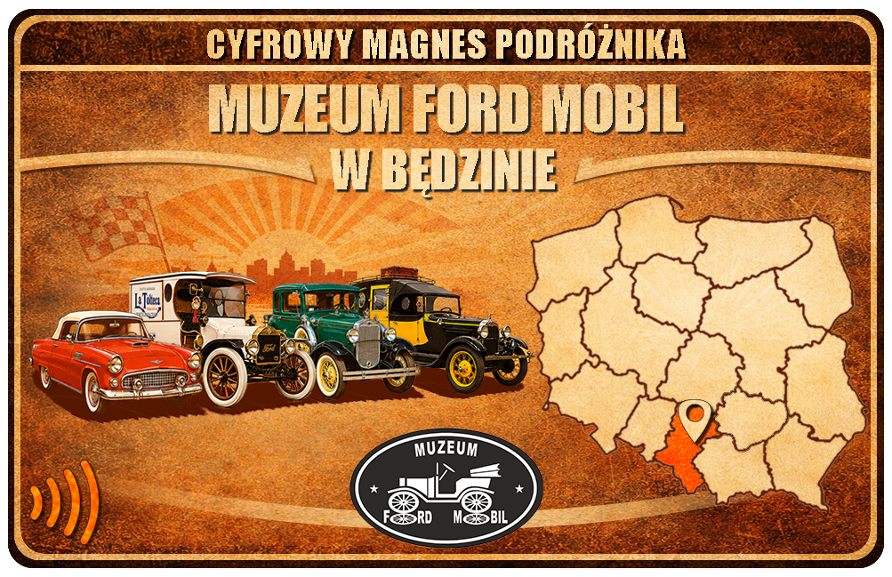 Cyfrowy Magnes Podróżnika - Muzeum Ford Mobil w Będzinie
